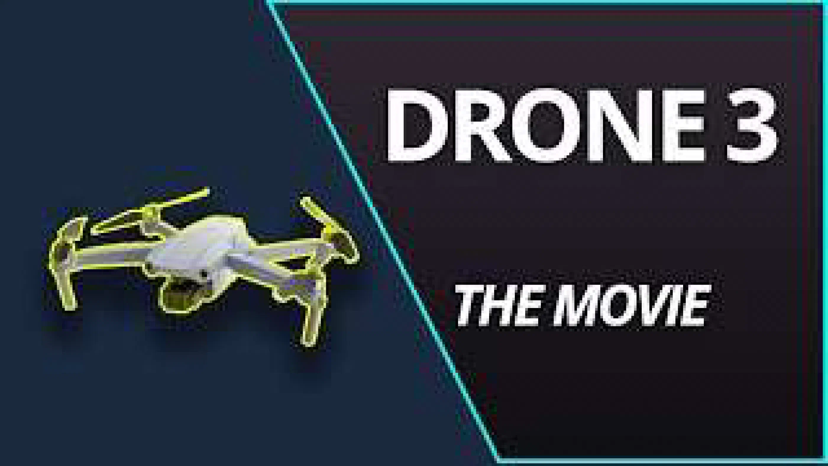 my new drone: Drone 3 - The Movie