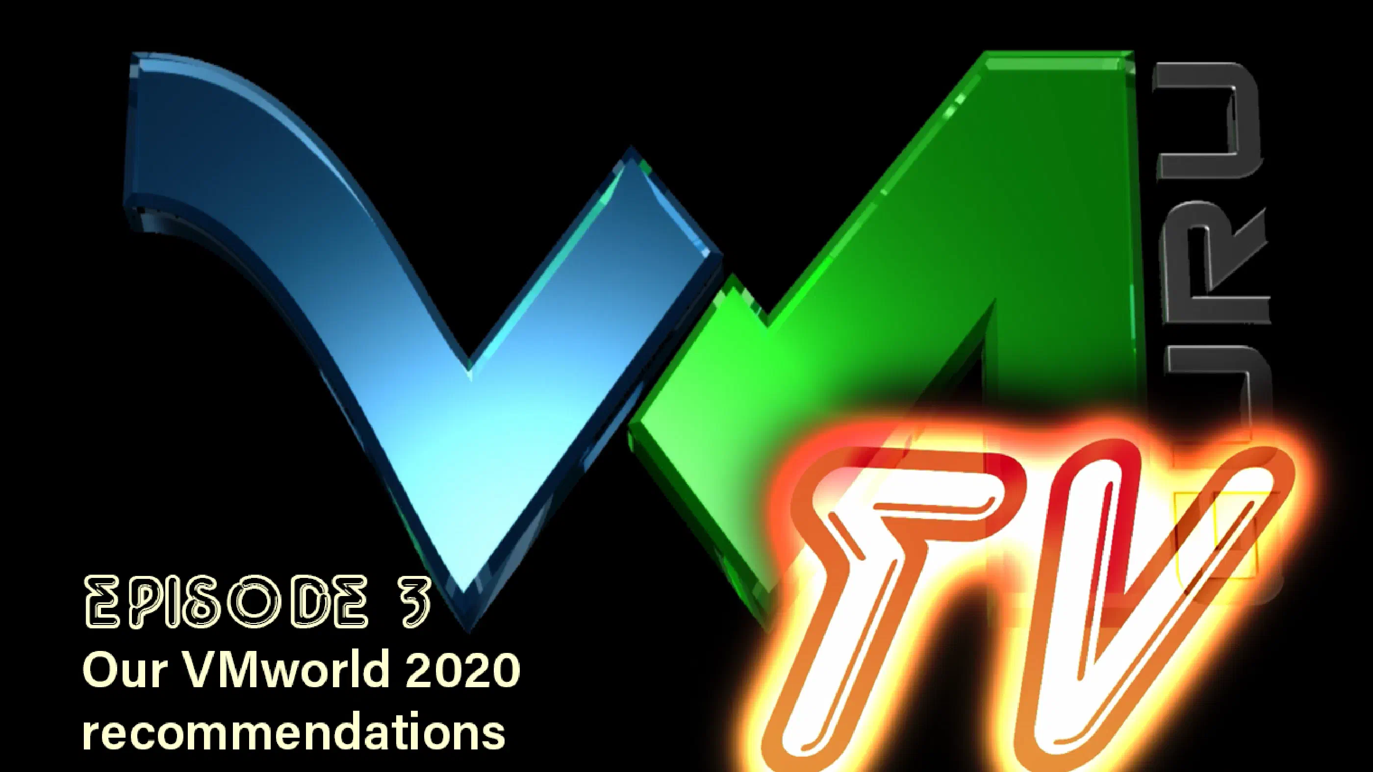 VMGuru TV Episode 3 - Onze VMworld 2020 aanraders